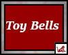 ~R~ Toy Bells