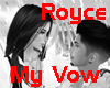 Royce Vow