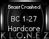 Hardcore | Beast Crashed