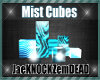 :: Mist Cubes
