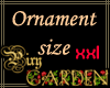 Ornament Size: XXL
