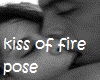 Kiss of fire pose 