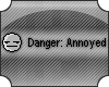 [OA] Danger: Annoyed