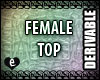 !E! FEMALE DERIVABLE TOP