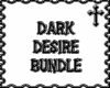 * Dark Desire Bundle