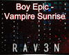 Boy Epic-Vampire Sunrise