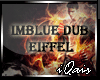 DJ Imblue Dub Eiffel