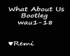 What About Us Bootleg