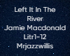 Left It In The River