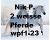 Nik P. - 2 weisse Pferde