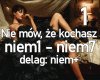 Nie mow, ze kochasz cz.1