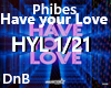 Phibes - Have your Love