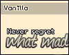 *V* Never Regret