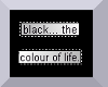 nat*-Black color of life