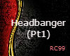 ~ headbanger pt1