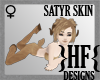 }HF{ Satyr Skin