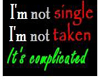 I'm not single..