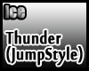 [ICE]Thunder(JummpStyle)