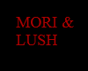 Mori & lush