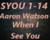 Aaron Watson-When I See