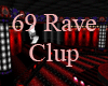 69 Rave Clup