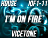 House - I'm On Fire