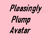 Pleasingly Plump Avatar