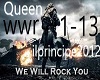 We Will Rock You- Queen