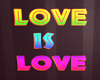 Love Is Love sign