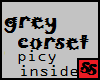 [S~S] Grey Corset *req*