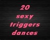 20 sexy triggers dances