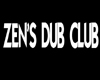zen's dub club