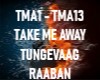 Take me Away - Tungevaag