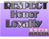 Respect Honor Loyalty