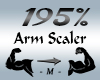 Arm Scaler 195%