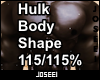 Hulk Body Shape 115/115%