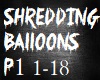 SHREDDING BALLOONS P1