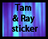 Tam & Ray sticker 