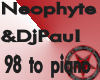 Neophyte&DjPaul 98 to_Pi