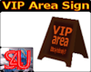 VIP Area Sign 