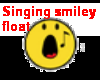 A singing Smiley Float