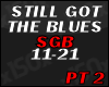 Still got the blues pt 2