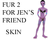 FUR2 4 Jen's friend