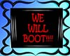 We Will Boot Wall pic