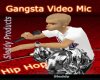 gangsta video mic
