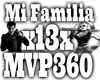 Mi Familia x13xMVP360