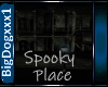 [BD]SpookyPlace