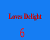 Love's Delight 6