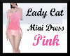 LC Mini Dress Pink
