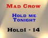 Mad Crow - Hold Me